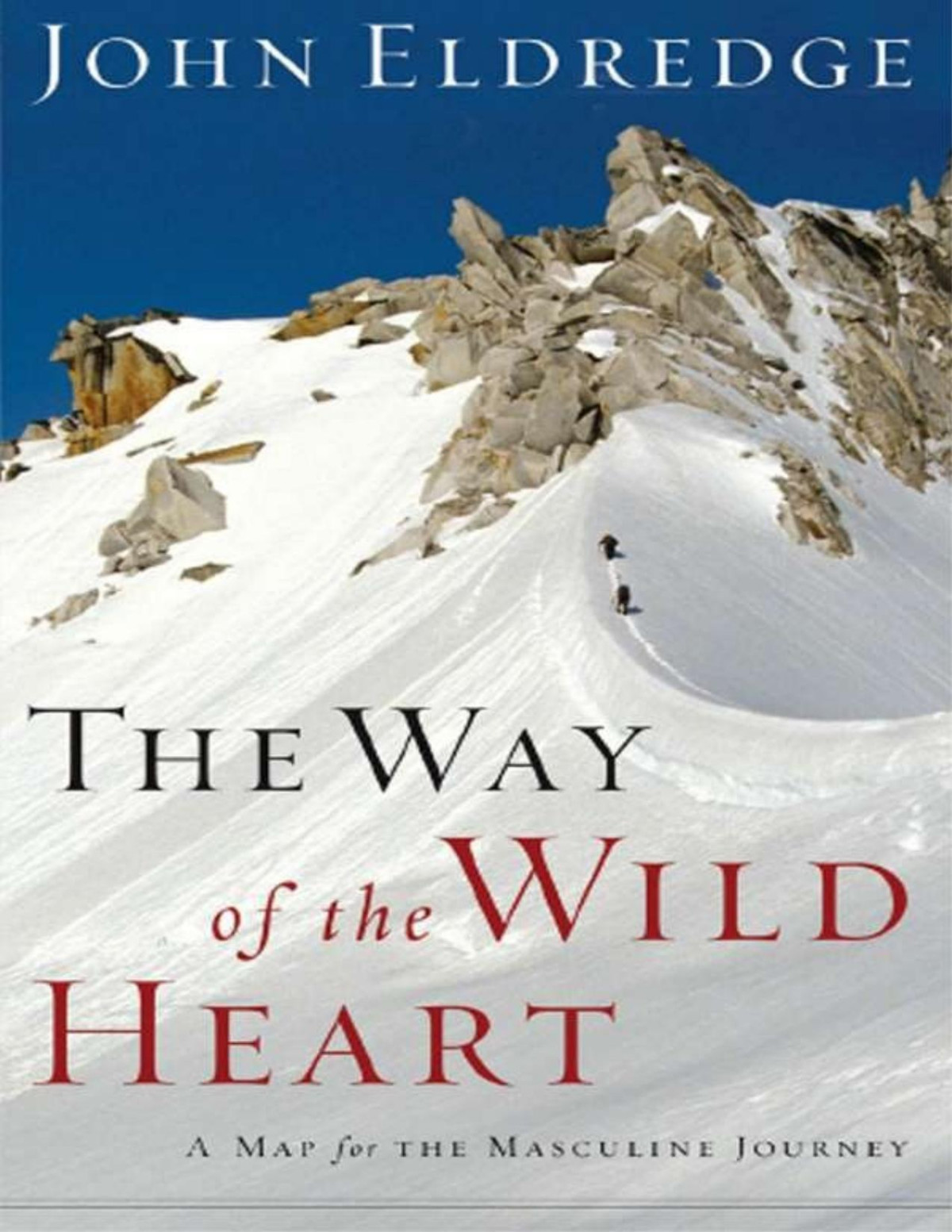 The Way Of The Wild Heart John Eldredge