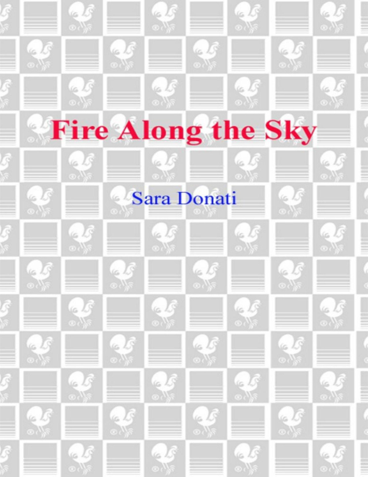 Fire Along The Sky Sara Donati