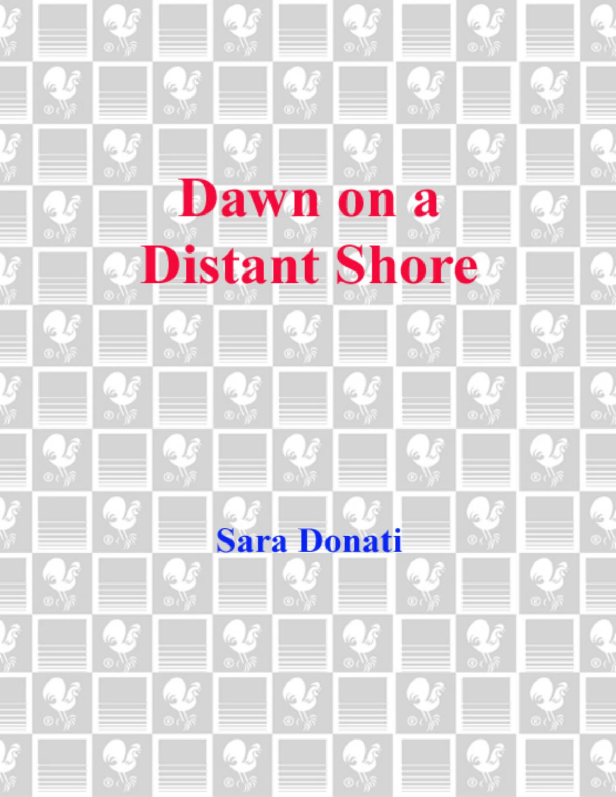 Dawn On A Distant Shore Sara Donati