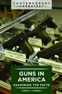 Guns In America Examining The Facts Donald J Campbell