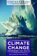 Climate Change Examining The Facts Daniel Bedford John Cook