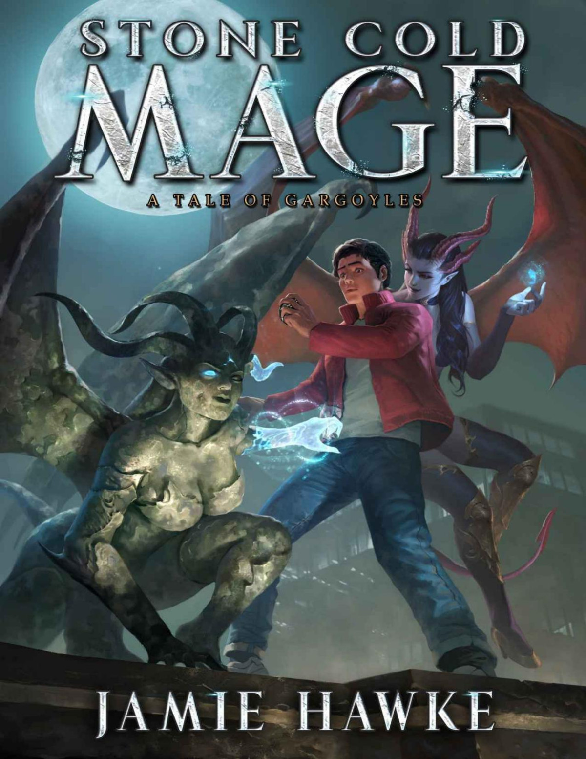 Stone Cold Mage 1 A Litrpg Tale Of Gargoyles 1st Edition Jamie Hawke