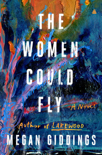 The Women Could Fly Megan Giddings