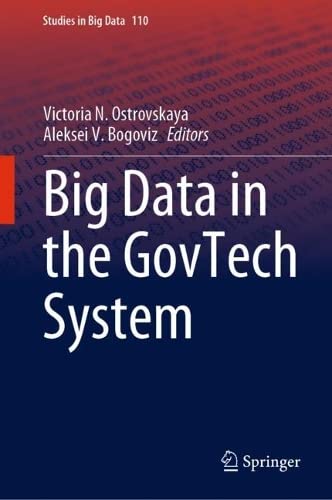 Big Data In The Govtech System 1st Victoria N Ostrovskaya Aleksei V Bogoviz