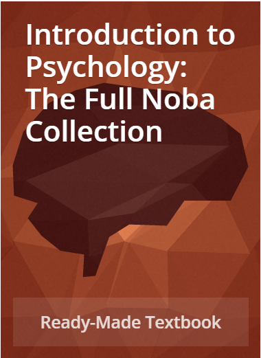 Introduction To Psychology The Full Noba Collection Noba