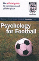 The Official Fa Guide To Psychology For Football Andrew Cale