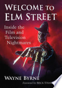 Welcome To Elm Street Inside The Film And Television Nightmares Wayne Byrne