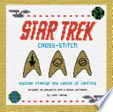 Star Trek Crossstitch Explore Strange New Worlds Of Crafting John Lohman