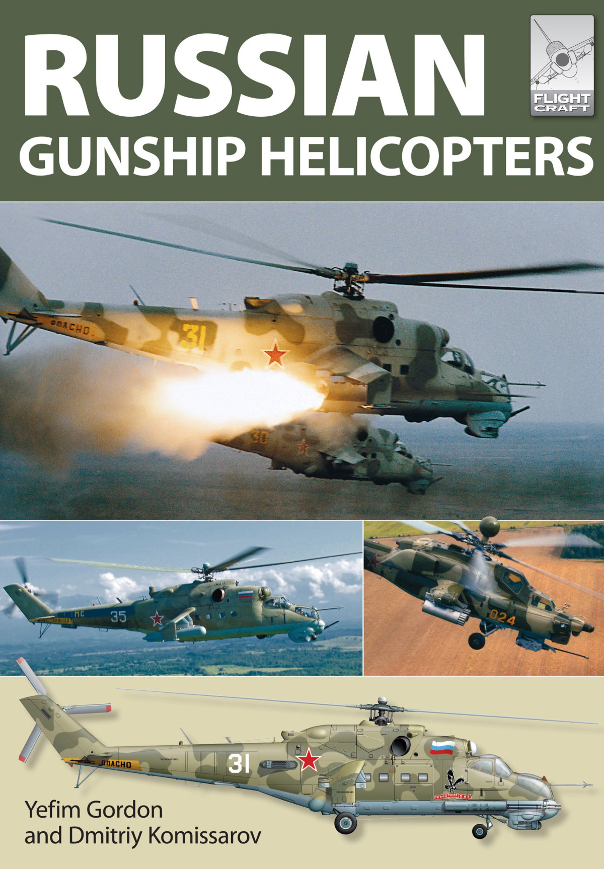 Russian Gunship Helicopters Illustrated Yefim Gordon Dmitriy Komissarov