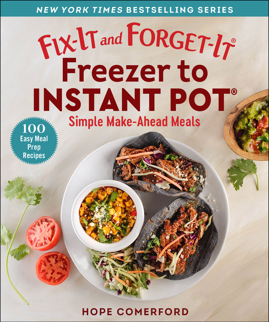 Fixit And Forgetit Freezer To Instant Pot Hope Comerford