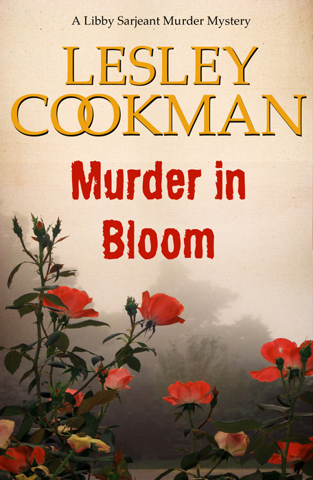 Libby Sarjeant 05 Murder In Bloom Lesley Cookman