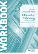 Cambridge International As Level Information Technology Practical Skills Workbook 10th Edition Graham Brown
