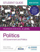 Pearson Edexcel Alevel Politics Student Guide 2 Government And Politics Of The Usa And Comparative Politics 2nd Edition Sarra Jenkins