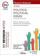 My Revision Notes Pearson Edexcel A Level Political Ideas Second Edition 2nd Edition David Tuck