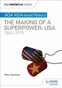 My Revision Notes Aqa Asalevel History The Making Of A Superpower Usa 18651975 Peter Clements