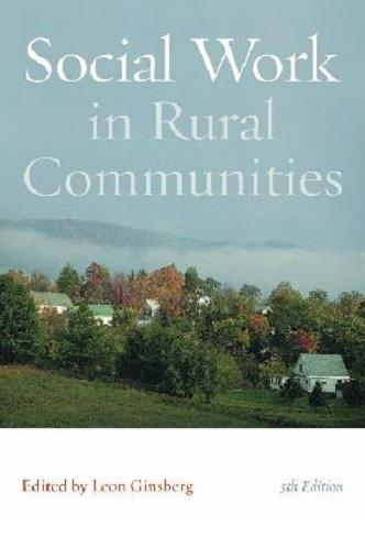 Social Work In Rural Communities 5th Edition Leon Ginsberg
