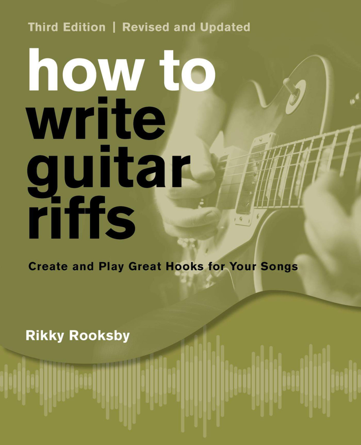 How To Write Guitar Riffs Rikky Rooksby