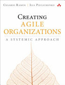 Creating Agile Organizations A Systemic Approach 1st Edition Cesario Ramos Ilia Pavlichenko