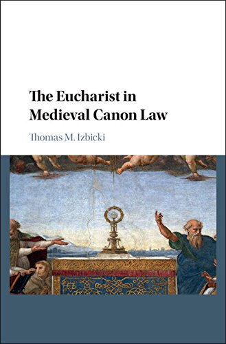 The Eucharist In Medieval Canon Law Thomas M Izbicki