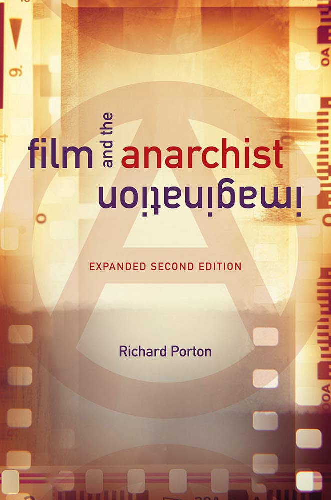 Film And The Anarchist Imagination 2nd Edition Richard Porton