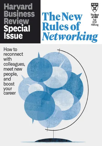 Harvard Business Review Special Issue The New Review Of Networking Fall 2022 Adi Bernstein