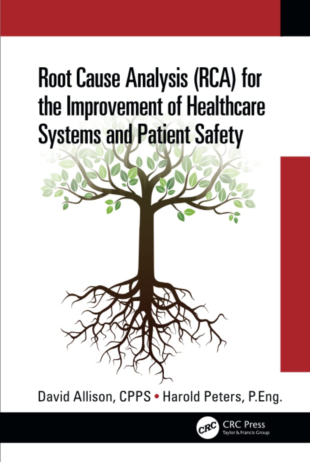 Root Cause Analysis Rca For The Improvement Of Healthcare Systems And Patient Safety David Allison
