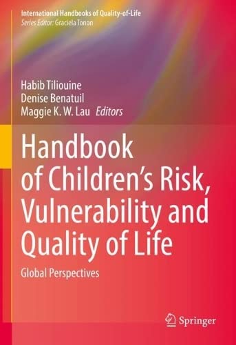 Handbook Of Childrens Risk Vulnerability And Quality Of Life Habib Tiliouine