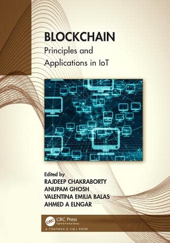 Blockchain Principles And Applications In Iot Rajdeep Chakraborty