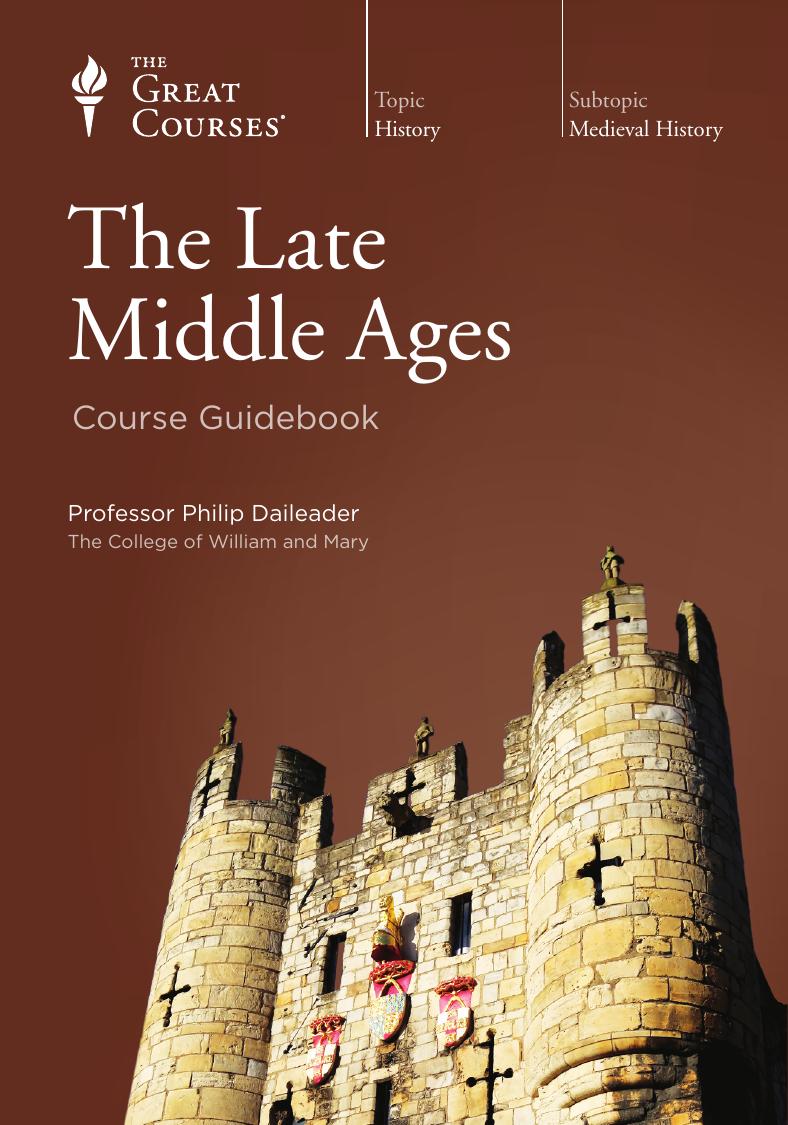 The Late Middle Ages Philip Daileader The Great Courses