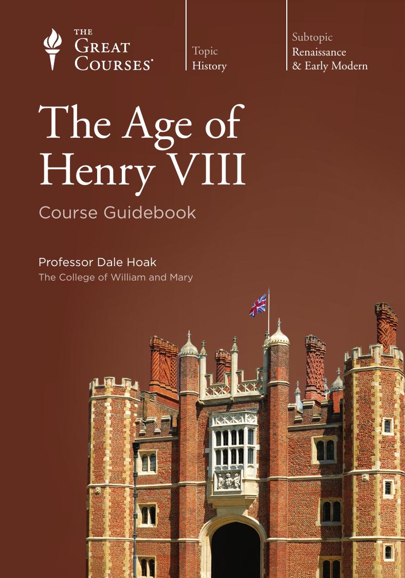 The Age Of Henry Viii Dale Hoak The Great Courses