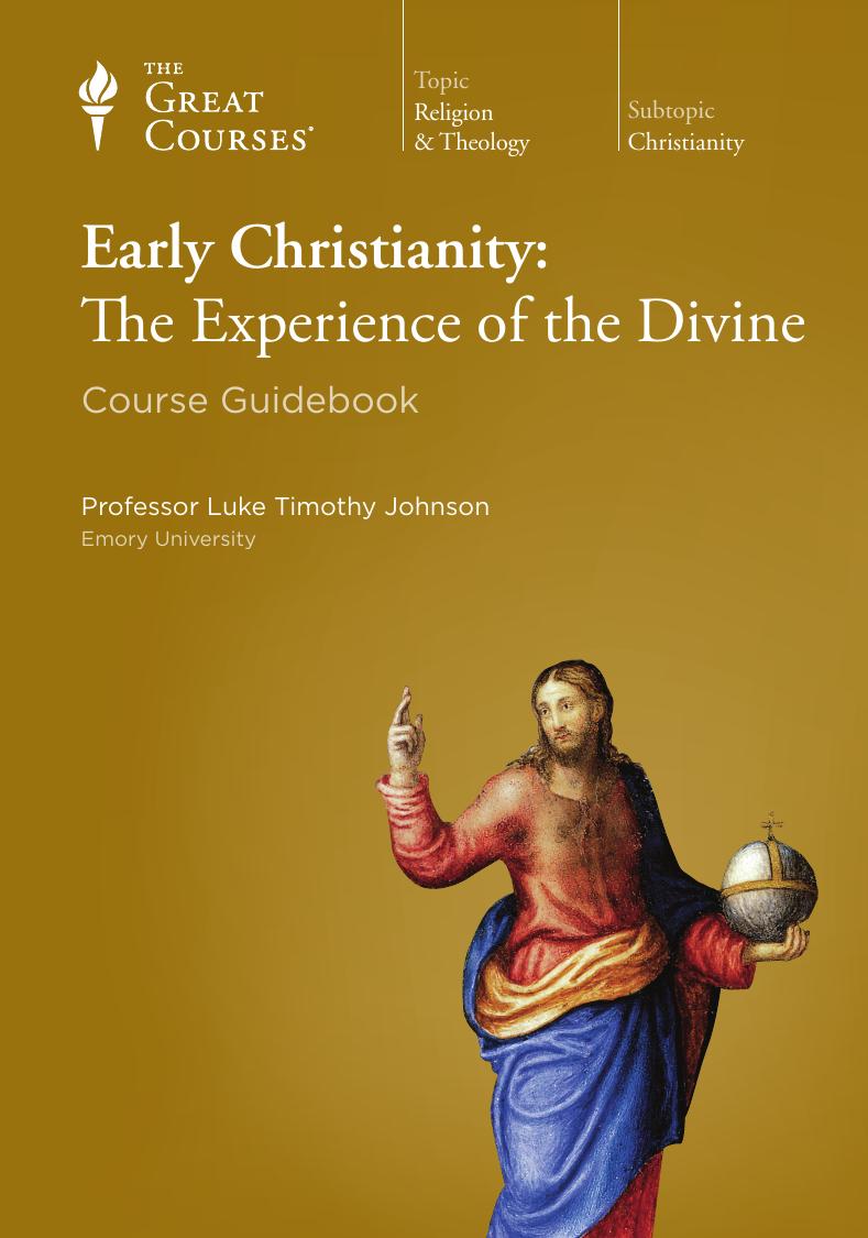 Early Christianity The Experience Of The Divine Luke Timothy Johnson