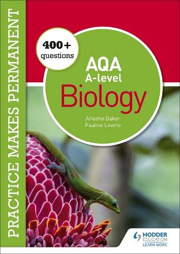 Practice Makes Permanent 400 Questions For Aqa Alevel Biology Pauline Lowrie