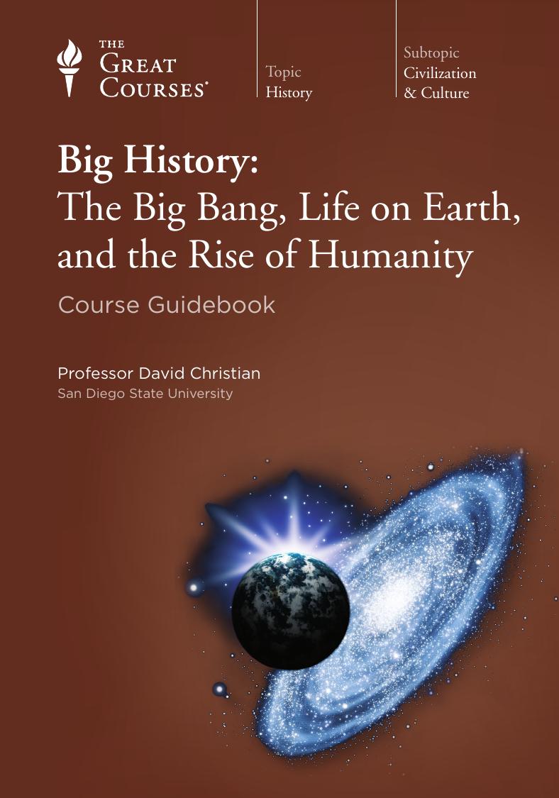 Big History The Big Bang Life On Earth And The Rise Of Humanity David Christian