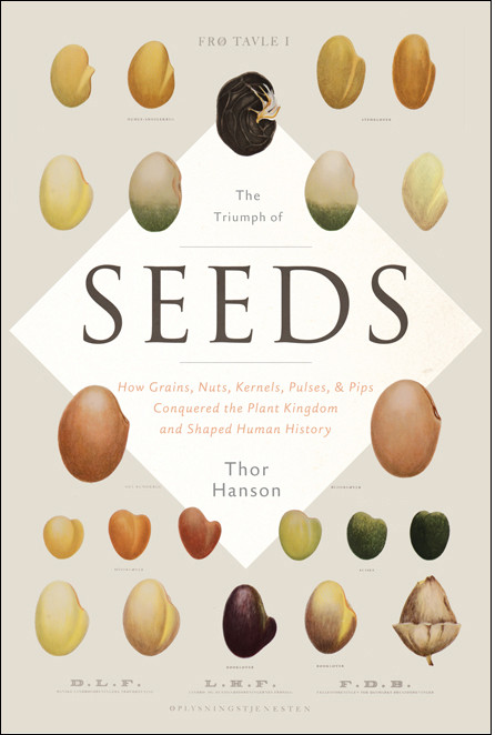 The Triumph Of Seeds 1st Edition Thor Hanson