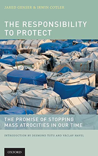 The Responsibility To Protect Jared Genser Irwin Cotler
