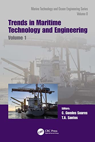 Trends In Maritime Technology And Engineering Volume 1 Proceedings Of The 6th International Conference On Maritime Technology And Engineering In Marine Technology And Ocean Engineering 1st Edition C Guedes Soares Editor