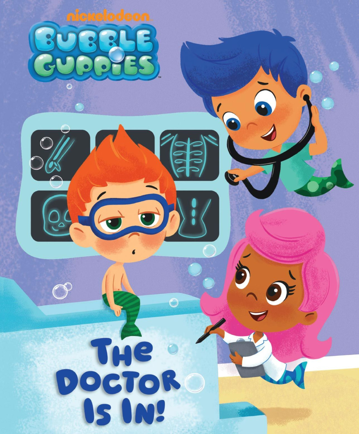 The Doctor Is In Bubble Guppies Nickelodeon Publishing