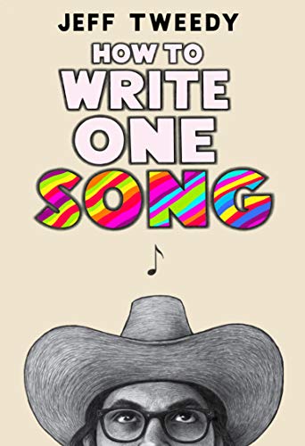 How To Write One Song Jeff Tweedy