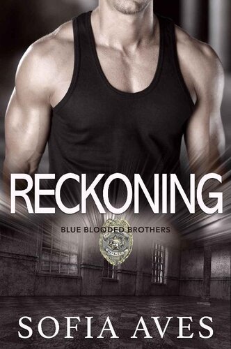 Reckoning An Australian Cop Romance Blue Blooded Brothers Book 5 Sofia Aves