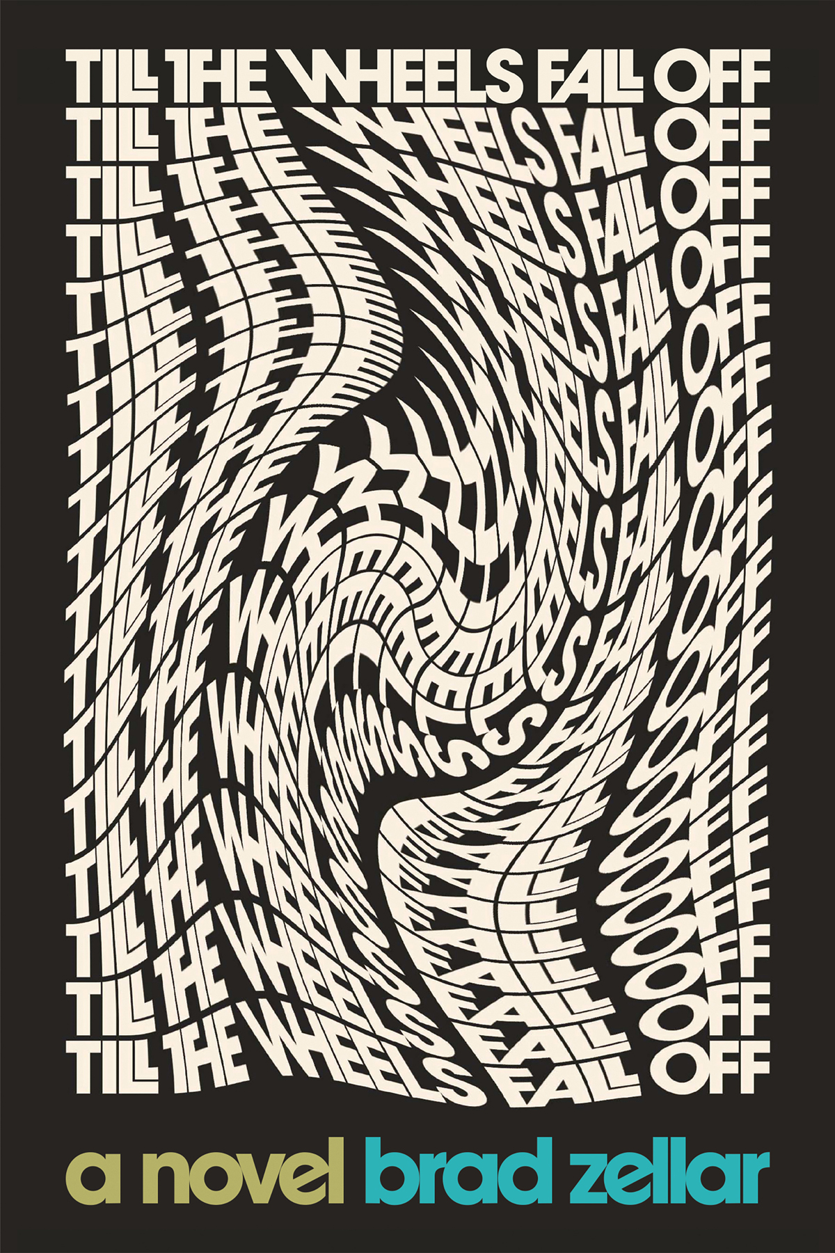 Till The Wheels Fall Off Brad Zellar