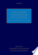 The Common European Sales Law In Context Interactions With English And German Law Gerhard Dannemann