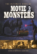 The Ultimate Book Of Movie Monsters Christopher Carton