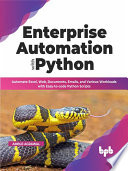 Enterprise Automation With Python Automate Excel Web Documents Emails And Various Workloads 1st Edition Ambuj Agrawal