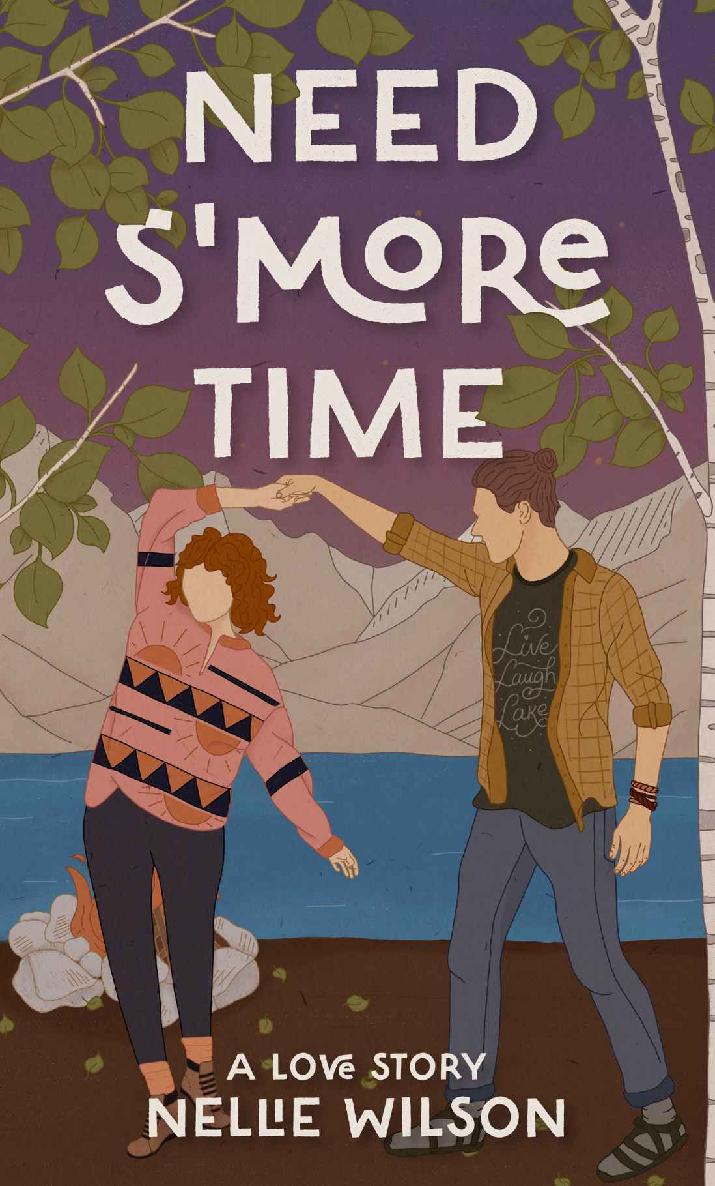 Need Smore Time A Love Story Nellie Wilson