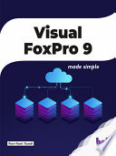 Visual Foxpro 9 Made Simple Ravi Kant Taxali
