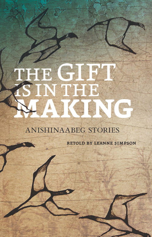 The Gift Is In The Making Leanne Simpson