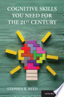 Cognitive Skills You Need For The 21st Century 1st Edition Stephen K Reed