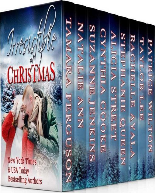 Irresistible At Christmas Tamara Ferguson Natalie Ann Suzanne Jenkins Cynthia Cooke Alicia Street Stephanie Queen Rachelle Ayala Taylor Lee Patrice Wilton