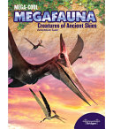 Megacool Megafauna Creatures Of Ancient Skies Anastasia Suen