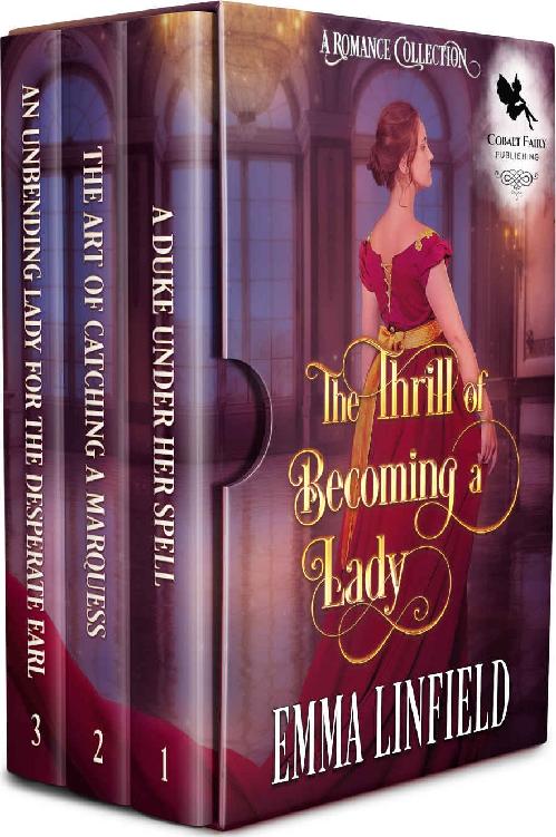 The Thrill Of Becoming A Lady Box Set Emma Linfield